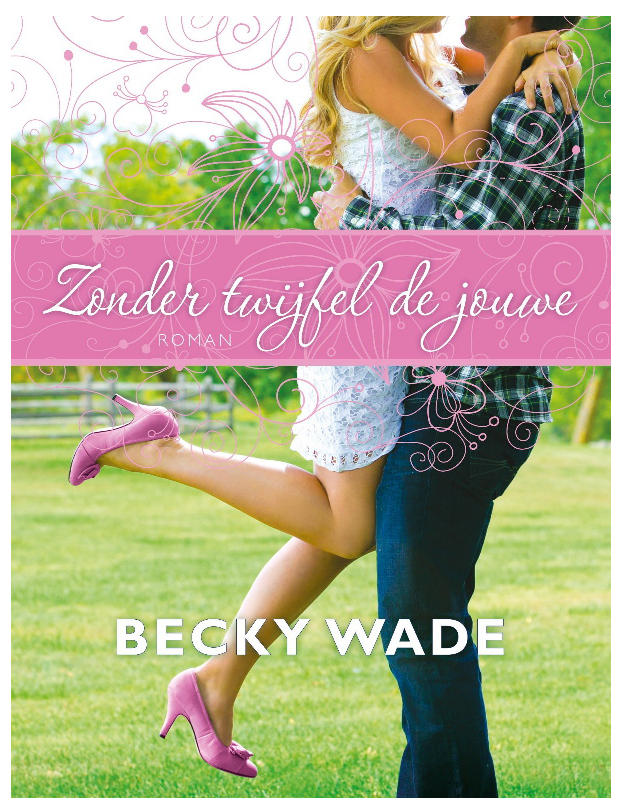 Becky Wade - Zonder twijfel de jouwe (05-2021)