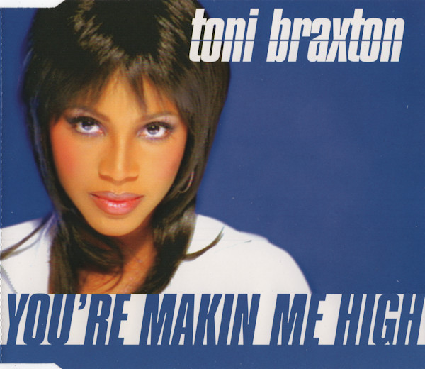 Toni Braxton - You're Makin' Me High (1996) [CDM]