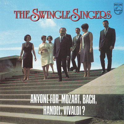 The Swingle Singers - Anyone for Mozart Bach Handel Vivaldi