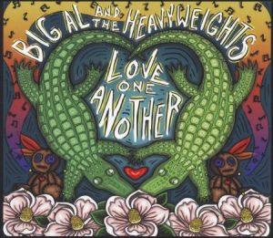 Big Al & The Heavyweights - Love One Another