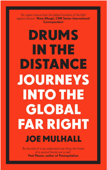 Mulhall - Drums in the Distance. Journeys into the Global Far Right (2021)