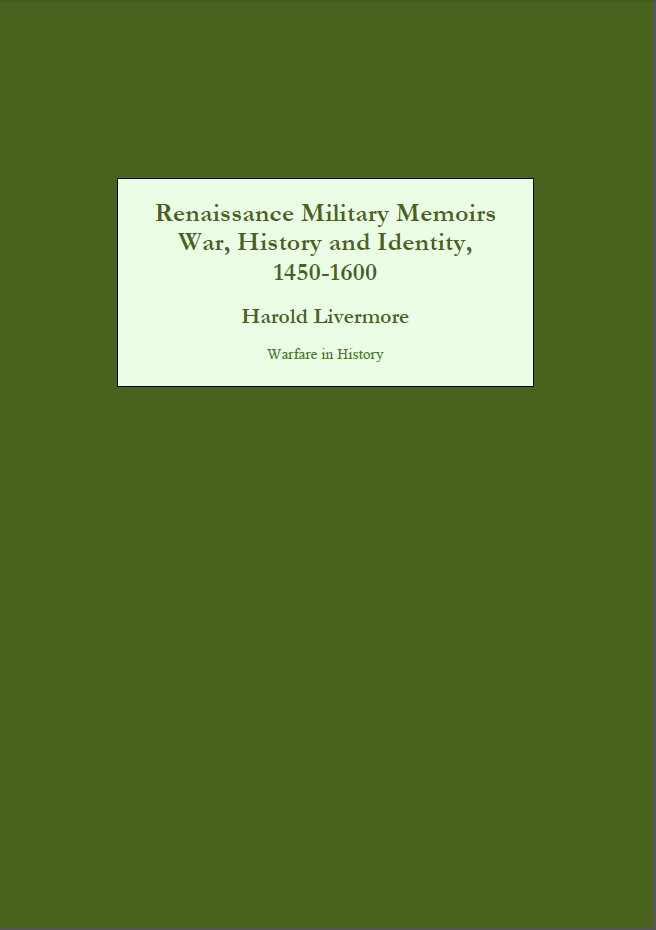Renaissance Military Memoirs - War, History and Identity, 1450-1600