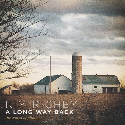 Kim Richey - A Long Way Back; The Songs Of Glimmer (2020)