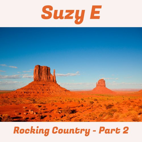 Suzy E · Rocking Country Part 2 (2022 · FLAC+MP3)