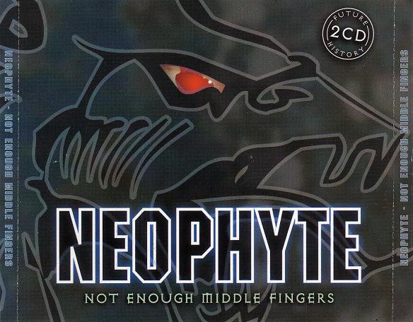 Neophyte-Not Enough Middle Fingers-WEB-1999-XTC iNT