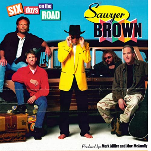 Sawyer Brown - Six Days On The Road (1997)
