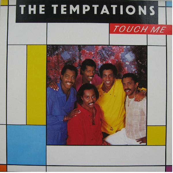 The Temptations - 1985 Touch Me