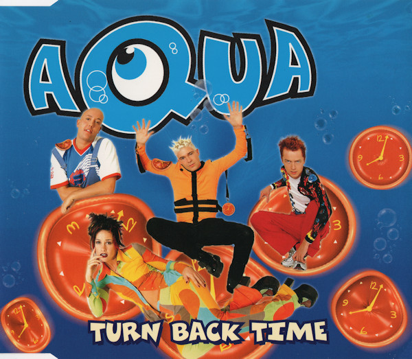 Aqua - Turn Back Time (1998) [CDM]
