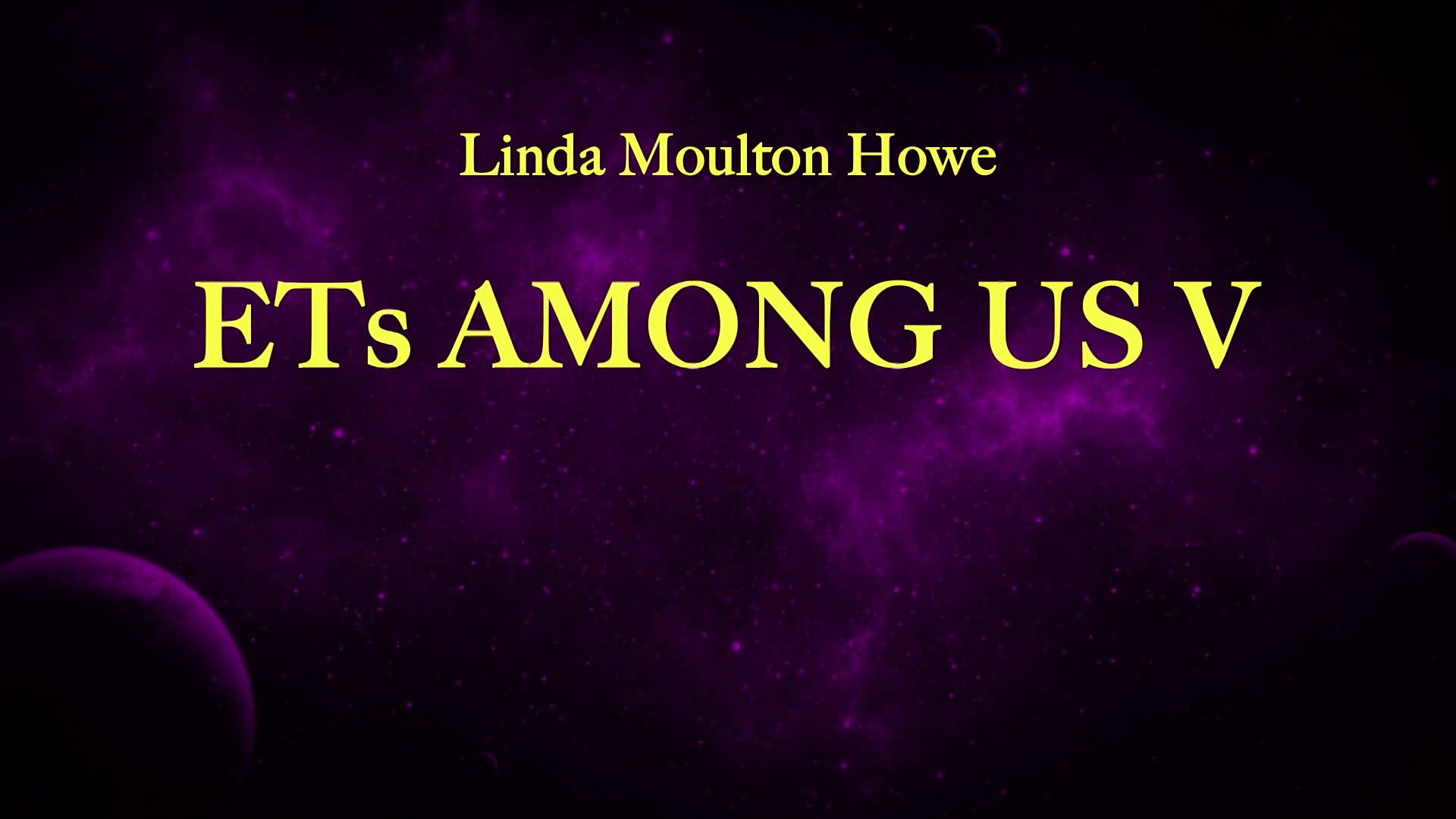 Ets Among Us 5 Binary Code Secret Messages From The Cosmos With Linda Moulton Howe 2020 1080p