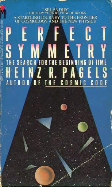 Perfect Symmetry The Search For The Beginning Of Time H Pagels