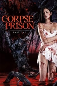 Corpse Prison Part One 2017 COMPLETE BLURAY-YAMG