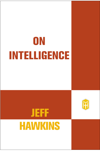 Jeff Hawkins, Sandra Blakeslee - On Intelligence