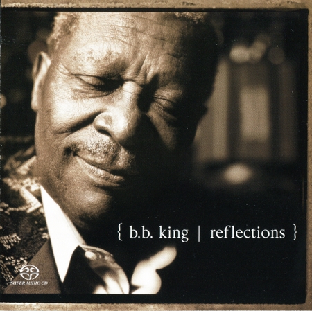 B B  King - 2003 - Reflections [2003 SACD] 5 1 24-88 2