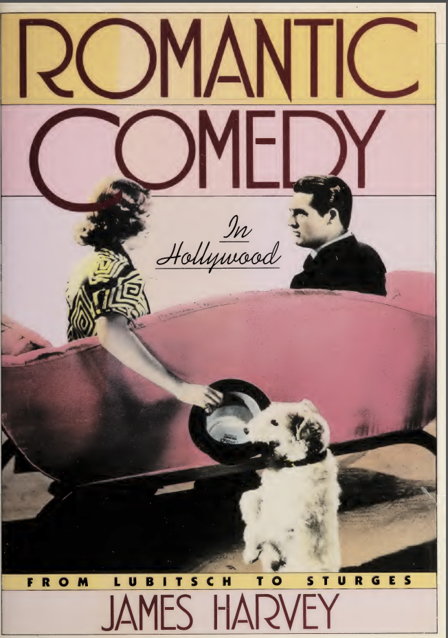 James Harvey - Romantic Comedy in Hollywood- From Lubitsch to Sturges