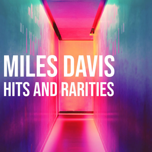 Miles Davis - Hits and Rarities (2022)