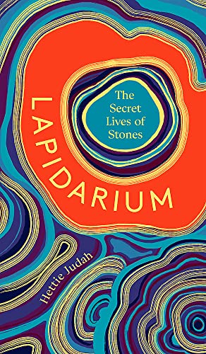 Hettie Judah - Lapidarium: The Secret Lives of Stones (Retail) (EPUB)