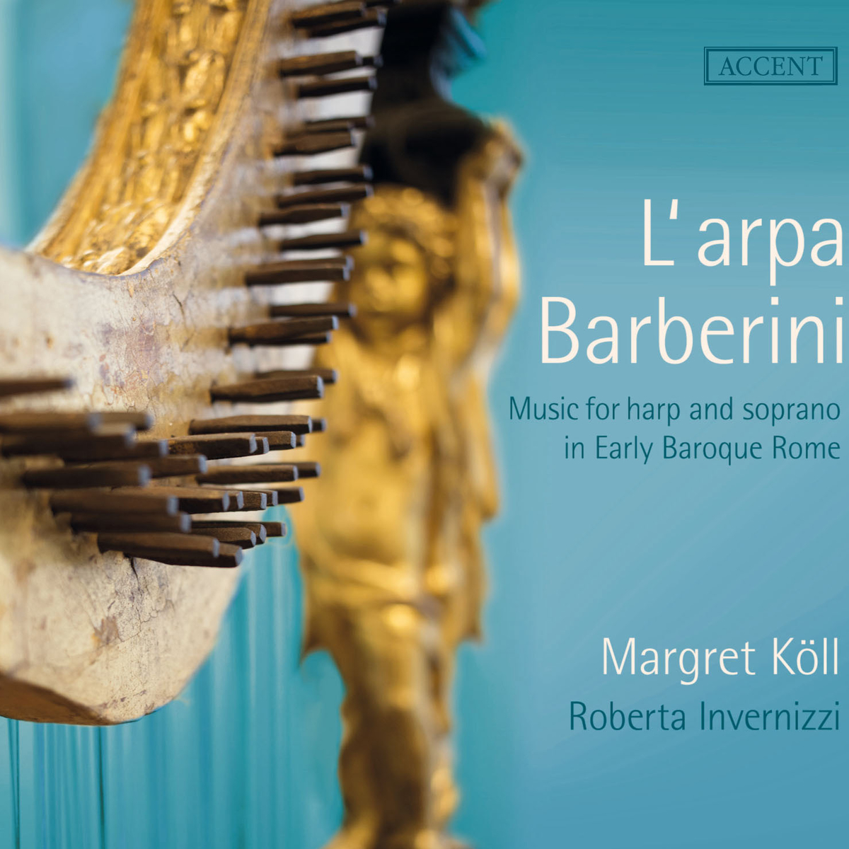 Harp - L'arpa Barberini - Music for Harp & Soprano in Early Baroque Rome - Margret Koell