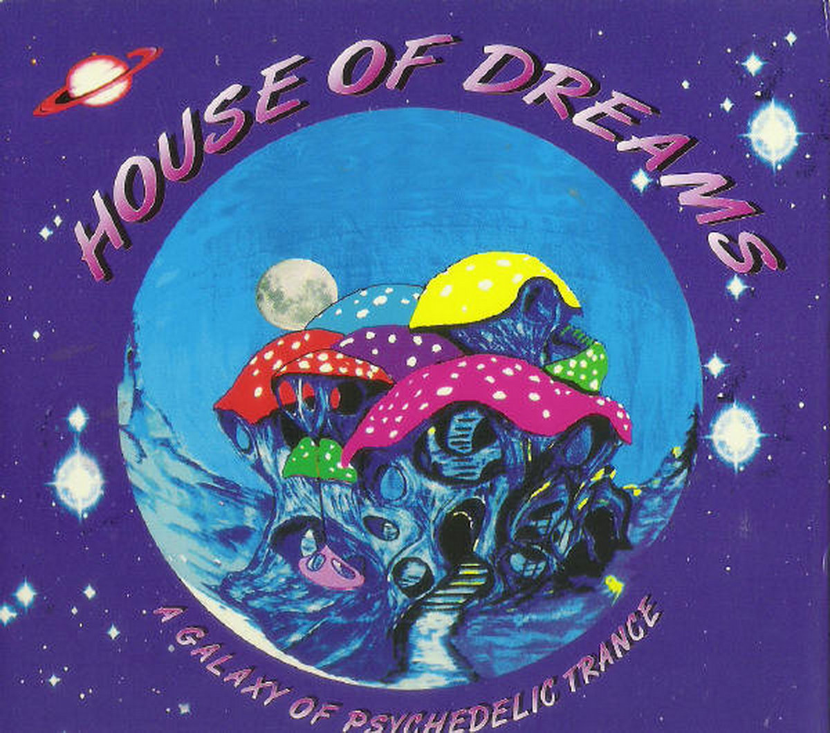 House Of Dreams (A Galaxy Of Psychedelic Trance) (1996)