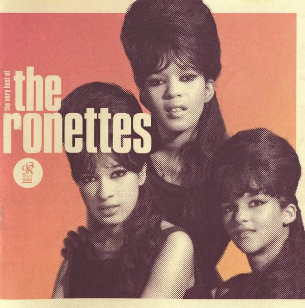 Be My Baby The Very Best of The Ronettes 2011