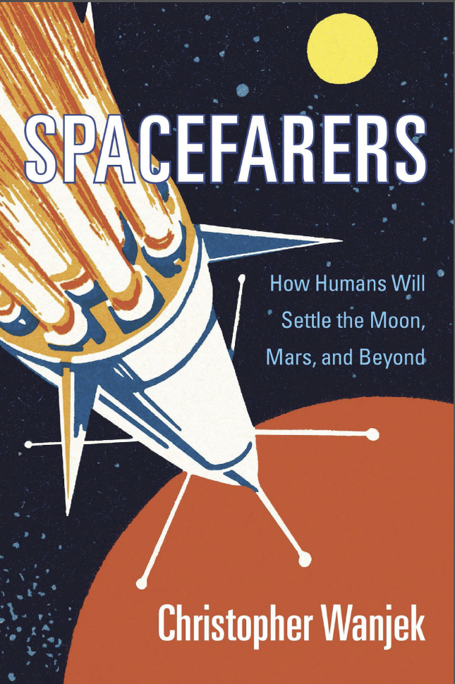 Spacefarers how humans will settle the moon mars and beyond