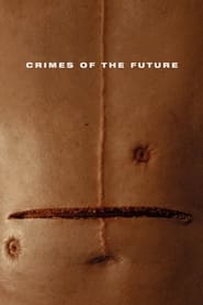 Crimes of the Future 2022 1080p WEB-DL DD5.1 H 264-EVO