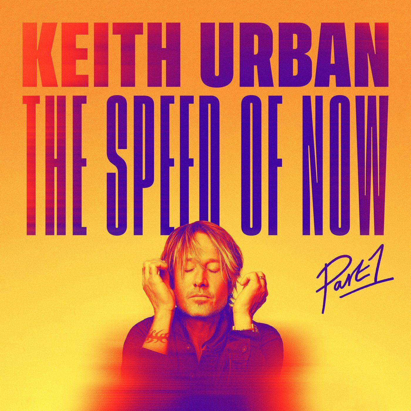 Keith Urban · The Speed Of Now Part 1 (2020 · FLAC+MP3)