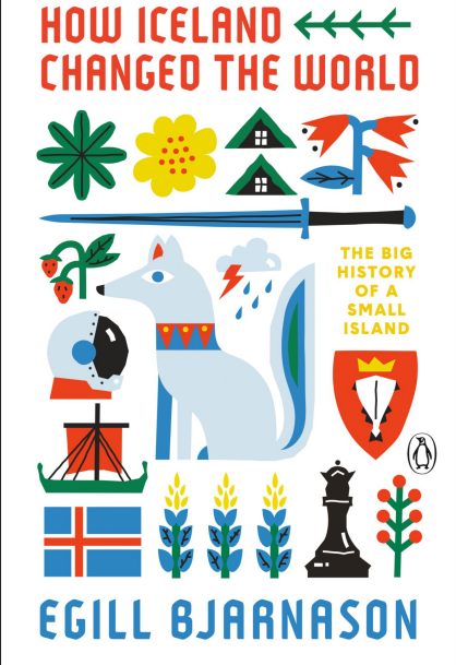 How Iceland Changed the World by Egill Bjarnason
