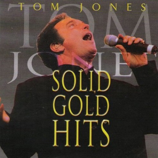 Tom Jones - Solid Gold Hits
