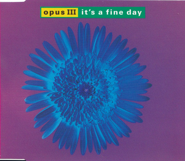 Opus III - It's A Fine Day (1992) [CDM]