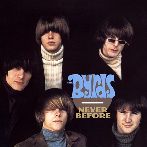 The Byrds - Never Before