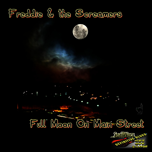 Freddie & the Screamers 2009 Full Moon On Main Street