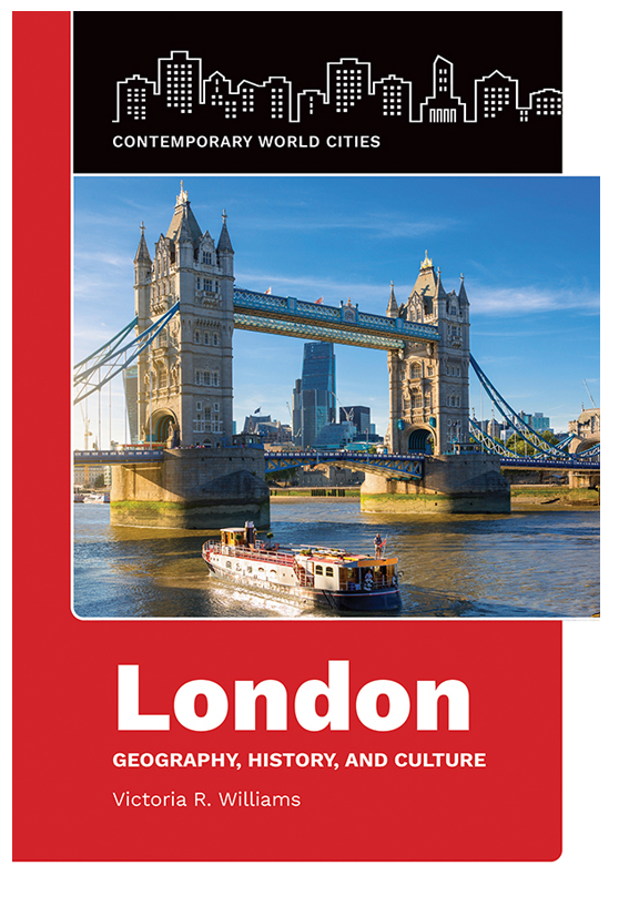 London - Geography, History, and Culture by Victoria R. Williams