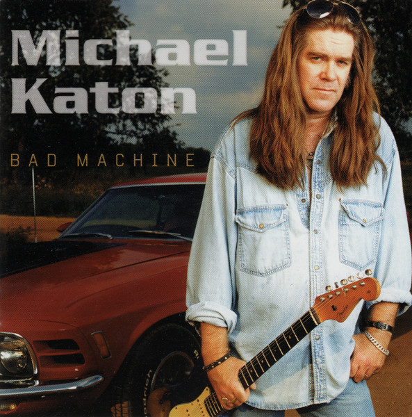 Michael Katon - 2002 - Bad Machine (Blues Rock) (MP3+FLAC)