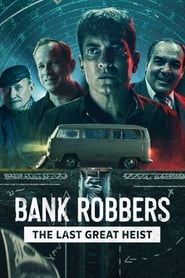 Bank Robbers The Last Great Heist 2022 720p WEB h264-KOGi