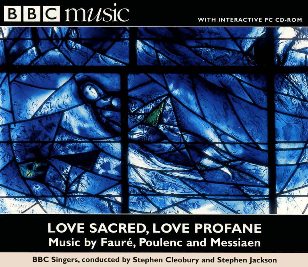 Faure Poulenc Messiaen Love Sacred Love Profane