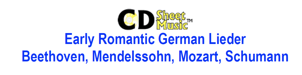 Sheet Music - Early Romantic German Lieder - Beethoven, Mendelssohn, Mozart, Schumann