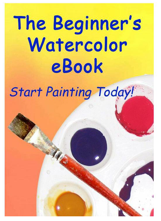 The Beginner's Watercolor E-Book - Start Painting Today