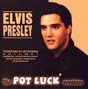 Elvis Presley - The Pot Luck Sessions, Vol. 1 [Bella Records 294001]