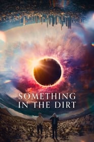 Something in the Dirt 2022 1080p BluRay x264-SCARE