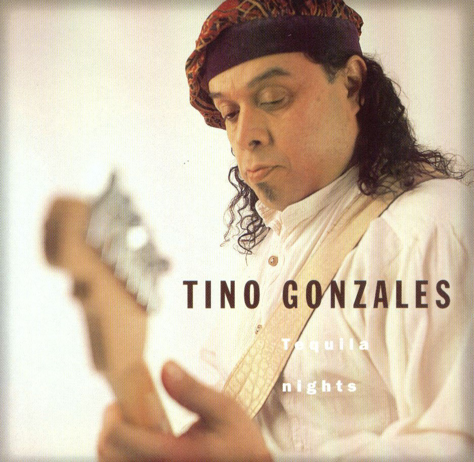 Tino Gonzales Tequila Nights 1999