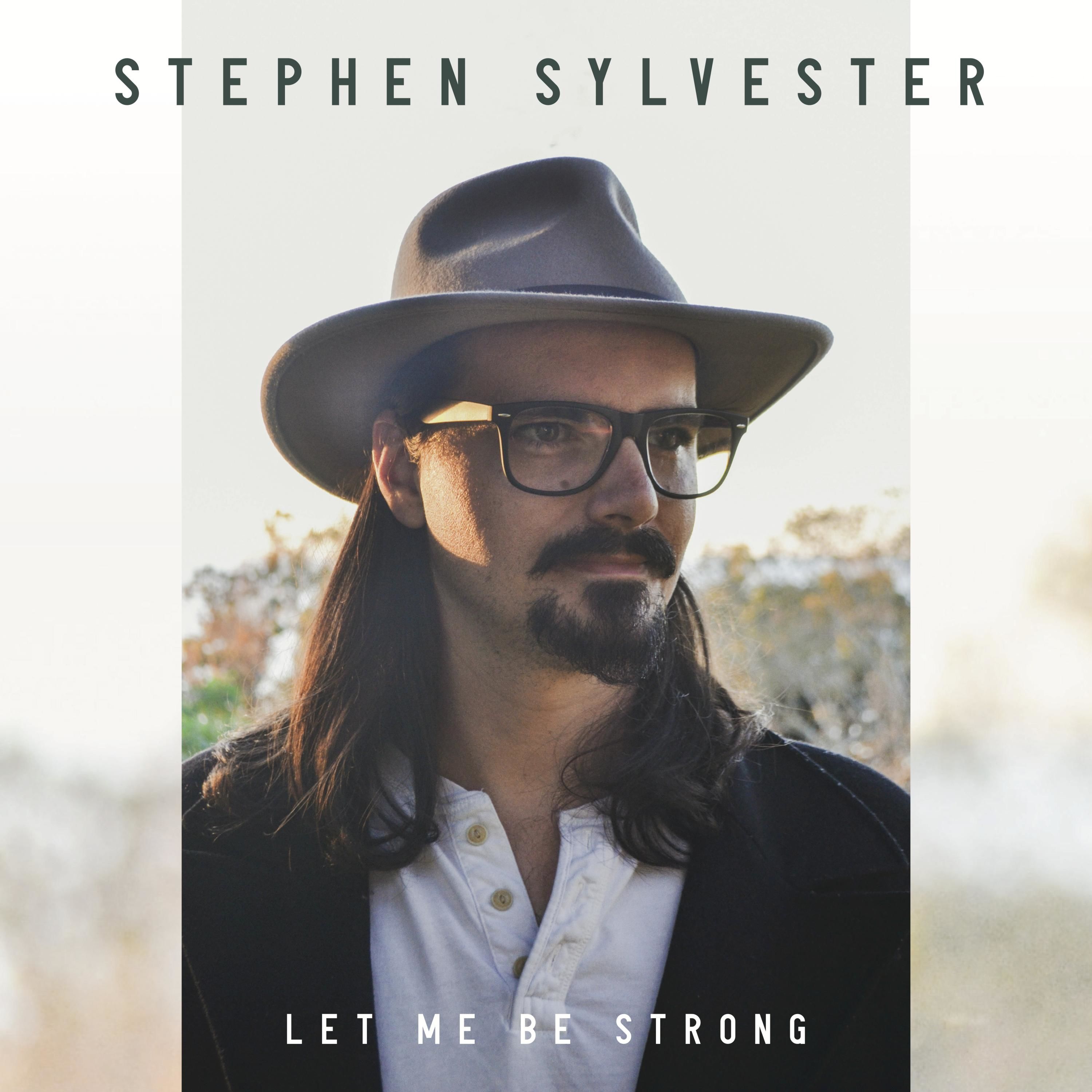 Stephen Sylvester · Let Me Be Strong (2022 · FLAC+MP3)