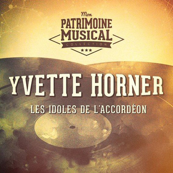 Yvette Horner - Les Idoles De L'accordeon