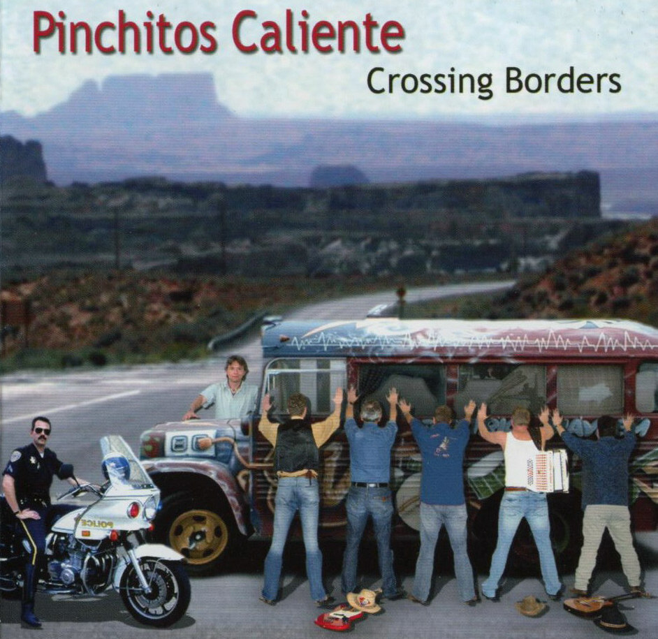 Pinchitos Caliente Crossing borders