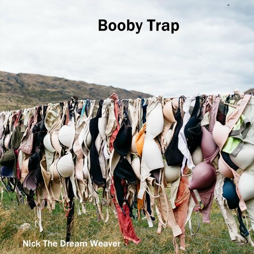 Nick the Dream Weaver - Booby Trap (2022)