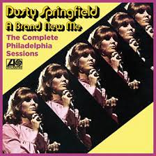 Dusty Springfield - A Brand New Me [The Complete Philadelphia Sessions] (2017)
