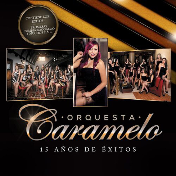 Orchestra Caramelo - 15 Anos De Exitos