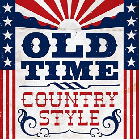 VA - Old Time Country Style (2021)