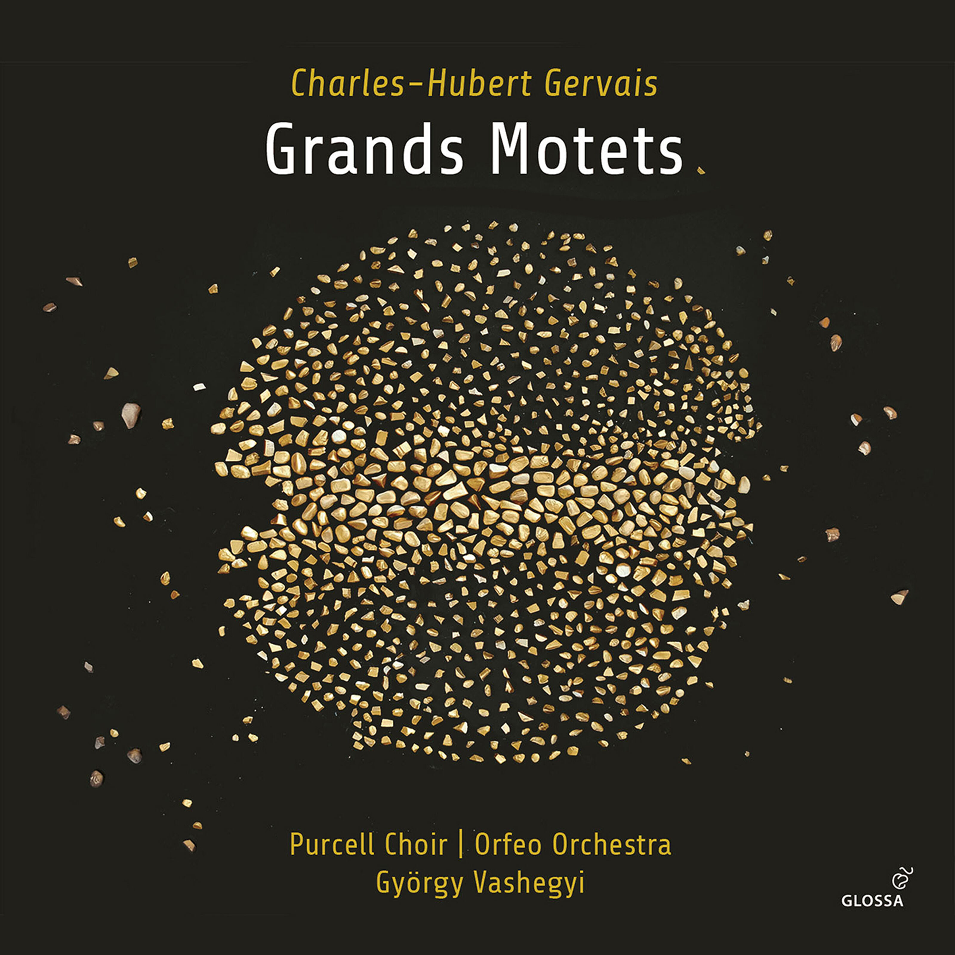 Gervais - Grands Motets - György Vashegyi, Orfeo Orchestra, Purcell Choir
