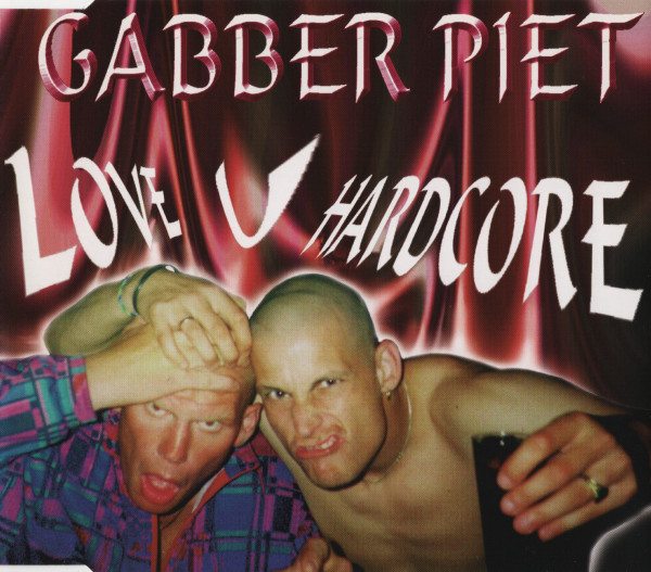 Gabber Piet - Love U Hardcore (1997) [CDM]