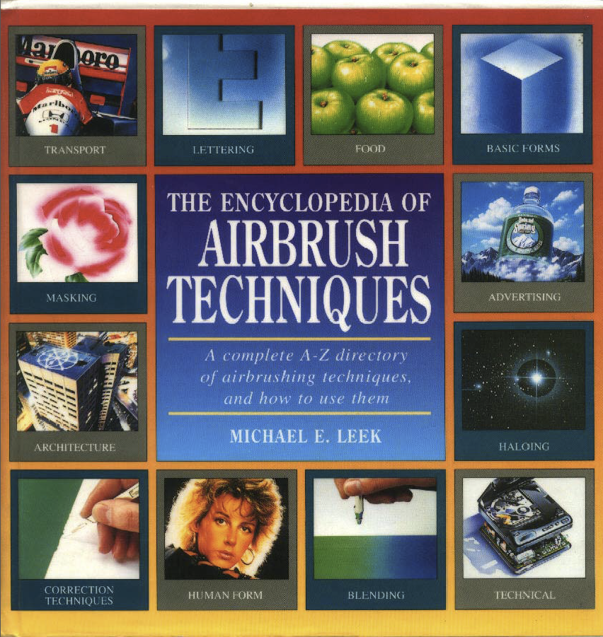 Michael E. Leek - The Encyclopedia of Airbrushing Techniques